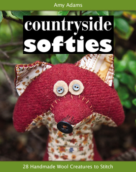 Paperback Countryside Softies: 28 Handmade Wood Creatures to Stitch Book