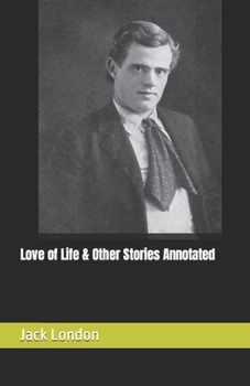 Paperback Love of Life & Other Stories Annotated Book
