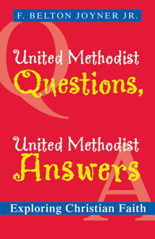 Paperback United Methodist Questions, United Methodist Answers: Exploring Christian Faith Book