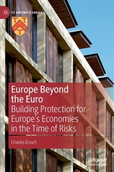 Hardcover Europe Beyond the Euro: Building Protection for Europe's Economies in the Time of Risks Book