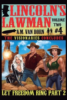 Paperback Lincoln's Lawman Volume Two #4 Let Freedom Ring Part-2 Book