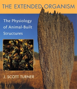 Paperback The Extended Organism: The Physiology of Animal-Built Structures Book