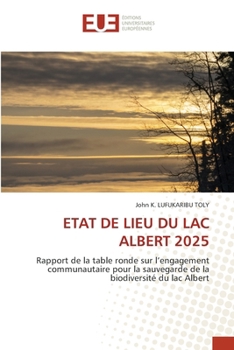 Etat de Lieu Du Lac Albert 2025