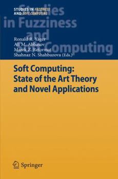 Hardcover Soft Computing: State of the Art Theory and Novel Applications Book