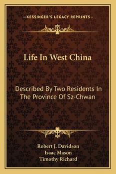 Life in West China: Described by Two Residents in the Province of Sz-Chwan