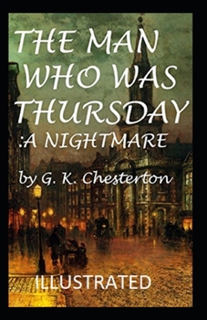 The Man Who Was Thursday: a Nightmare Illustrated
