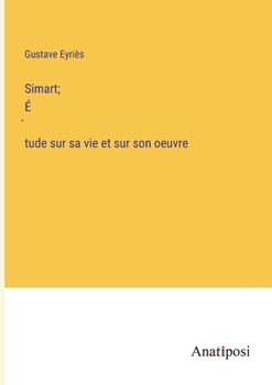 Paperback Simart; É́tude sur sa vie et sur son oeuvre [French] Book