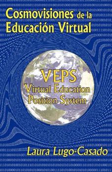 Paperback Cosmovisiones de la educacion virtual: VEPS: Virtual Education Position System [Spanish] Book