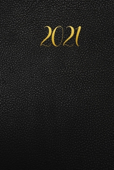 Weekly Planner: Black Leather Print with Gold Lettering 1 Year, 2021 Weekly Planner, Weekly Pages, Calendars, Year Overview, Special Dates, Goal Setting