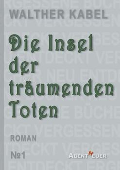 Paperback Die Insel der träumenden Toten [German] Book