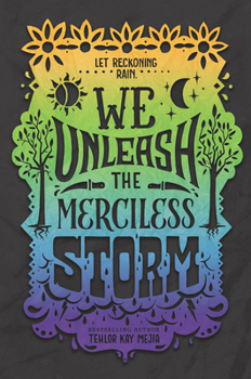 We Unleash the Merciless Storm - Book #2 of the We Set the Dark on Fire