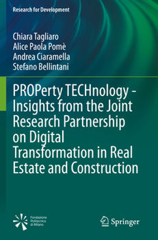 PROPerty TECHnology - Insights from the Joint Research Partnership on Digital Transformation in Real Estate and Construction (Research for Development)