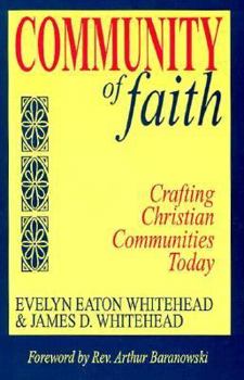 Paperback Community of Faith: Crafting Christian Communities Today Book
