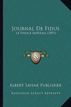 Paperback Journal De Fidus: Le Prince Imperial (1891) [French] Book