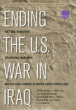 Hardcover Ending the U.S. War in Iraq: The Final Transition, Operational Maneuver, and Disestablishment of the United States Forces--Iraq Book