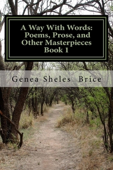 Paperback A Way With Words: Poems, prose, and Other Masterpieces, Book 1 Book