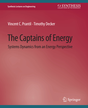Paperback The Captains of Energy: Systems Dynamics from an Energy Perspective Book