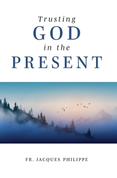 Paperback Trusting God in the Present Book