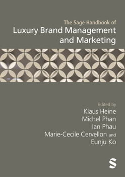 Hardcover The Sage Handbook of Luxury Brand Management and Marketing Book