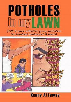 Hardcover Potholes in My Lawn: (175 & More Effective Group Activities for Troubled Adolescent & Teens) Book