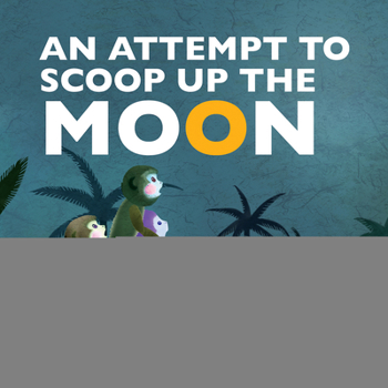 Paperback Attempt to Scoop Up the Moon Book