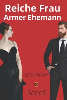 Paperback Reiche Frau Armer Ehemann: Ein Enemies to Lovers Liebesroman, Band 9 [German] Book