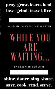 Paperback While You Are Waiting: Tasks to Execute to Improve yourself Until He Comes Book