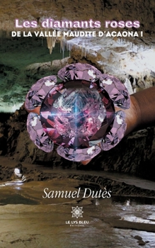 Paperback Les diamants roses de la vallée maudite d'Acaona ! [French] Book