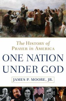 Hardcover One Nation Under God: The History of Prayer in America Book