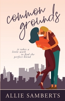 Paperback Common Grounds: A Romantic Comedy Book