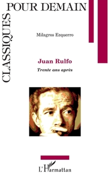 Juan Rulfo: Trente ans après (Classiques Pour Demain) (French Edition)