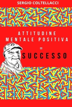 Paperback Attitudine Mentale Positiva = Successo [Italian] Book
