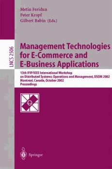 Paperback Management Technologies for E-Commerce and E-Business Applications: 13th Ifip/IEEE International Workshop on Distributed Systems: Operations and Manag Book
