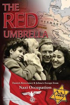 Paperback The Red Umbrella: Danish Resistance & Johna’s Escape from Nazi Occupation Book