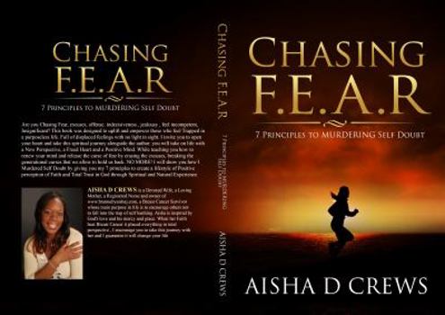 Paperback Chasing F.E.A.R.: 7 Principles to Murder Self Doubt Book