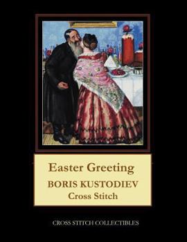 Paperback Easter Greeting: Boris Kustodiev Cross Stitch Pattern [Large Print] Book
