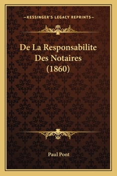 Paperback De La Responsabilite Des Notaires (1860) [French] Book