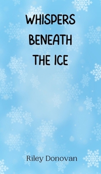 Hardcover Whispers Beneath the Ice Book