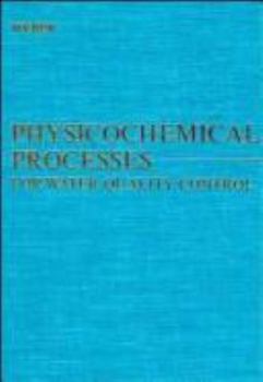 Hardcover Physicochemical Processes: For Water Quality Control Book