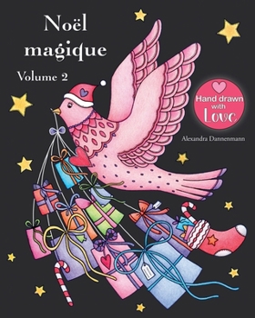 Paperback Noël magique - Volume 2: Un livre de coloriage de Noël avec un fond noir pour faire ressortir les couleurs délicieusement lumineuses [French] Book