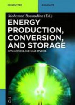 Paperback Energy Production, Conversion, and Storage: Applications and Case Studies Book