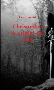 Paperback Christopher le origini del male [Italian] Book