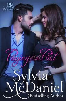 Paying For The Past - Book #1 of the Racy Reunions