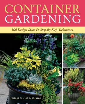 Paperback Container Gardening: 250 Design Ideas & Step-By-Step Techniques Book