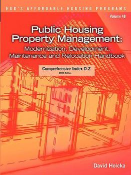 Paperback Public Housing Property Management: Vol. 4B Modernization, Development, Maintenance And Relocation Handbook Book