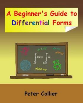 Paperback A Beginner's Guide to Differential Forms Book