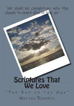 Paperback Scriptures That We Love: "The End of the Age" Book