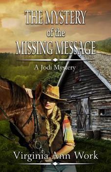 The Mystery of the Missing Message - Book #1 of the Jodi Fischer Mystery
