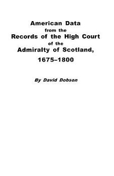 Paperback American Data from the Records of the High Court of the Admiralty of Scotland, 1675-1800 Book