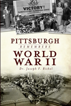 Paperback Pittsburgh Remembers World War II Book
